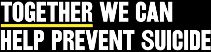 Together we can help prevent suicide